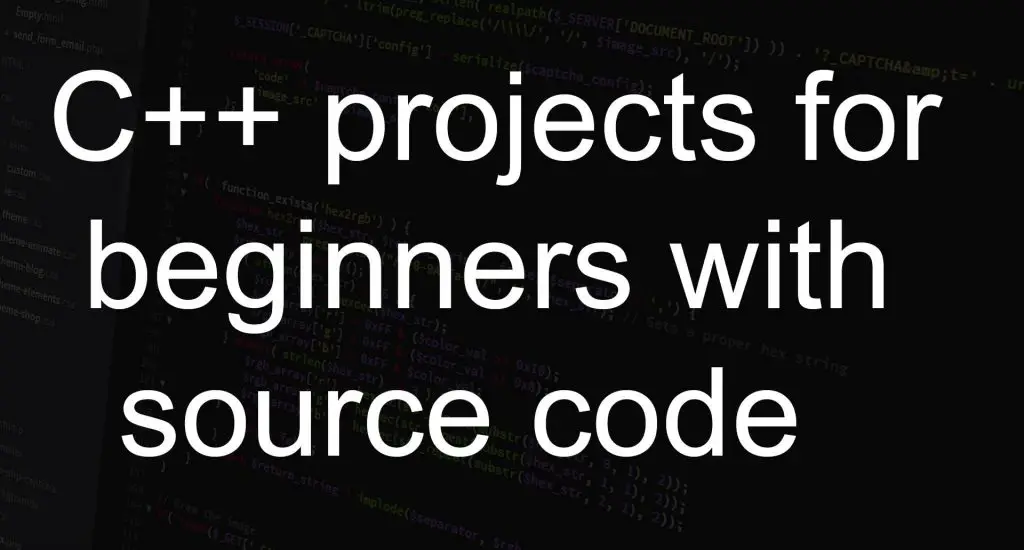 C++ projects for beginners with source code