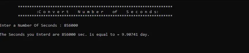 Write a program that asks the user to enter a number of seconds.