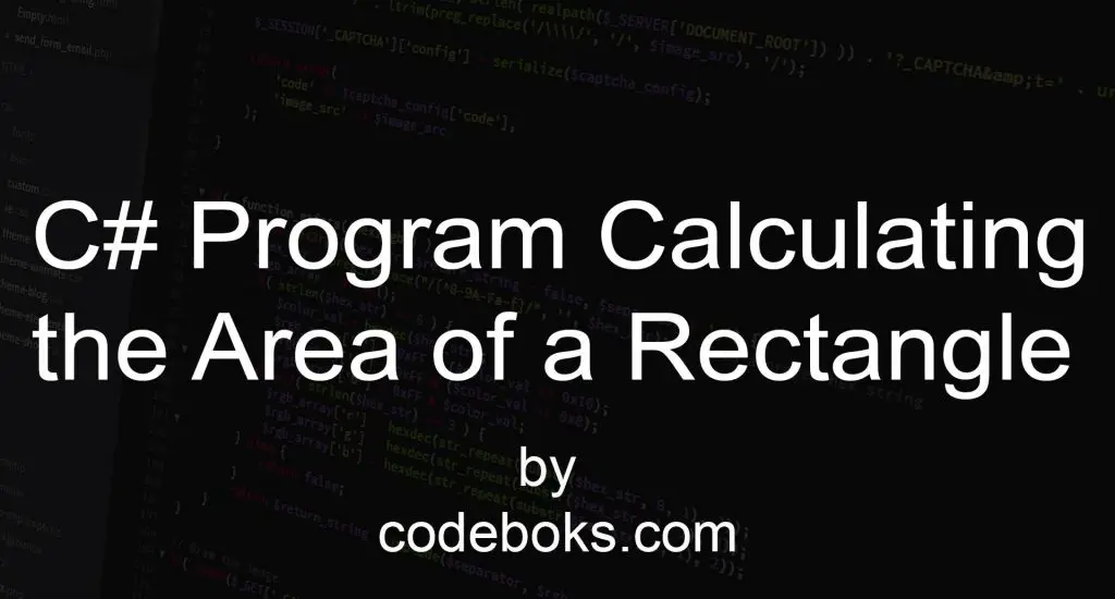 C# Program Calculating the Area of a Rectangle