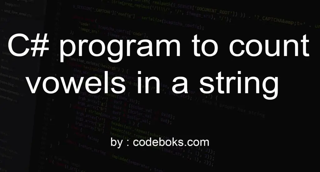 C# program to count vowels in a string