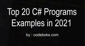 Top 20 C# programs examples in 2021
